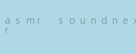 asmr soundnextdoor